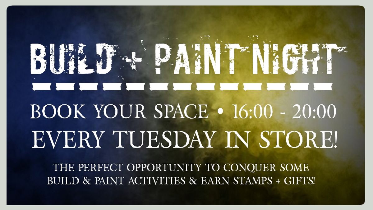 BUILD + PAINT NIGHT! @ Warhammer Cork!