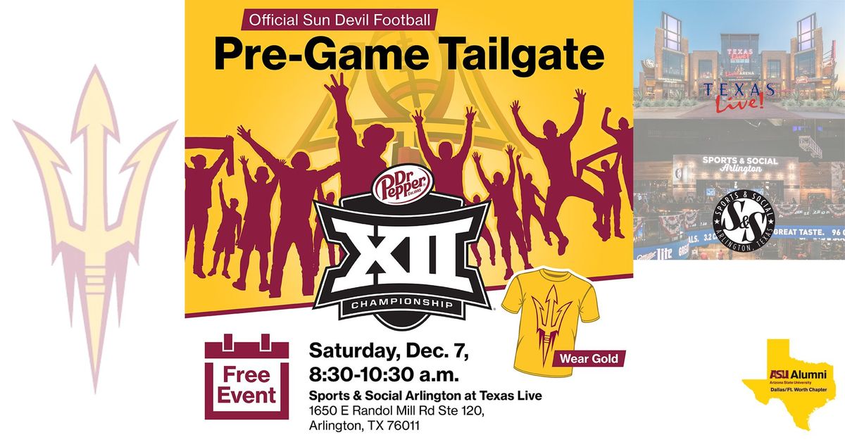 Official ASU Pre-Game Tailgate -- Big 12 Championship at Texas Live!