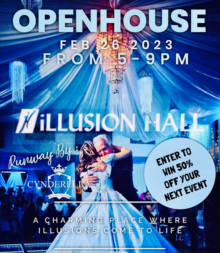 ILLUSION HALL OPEN HOUSE