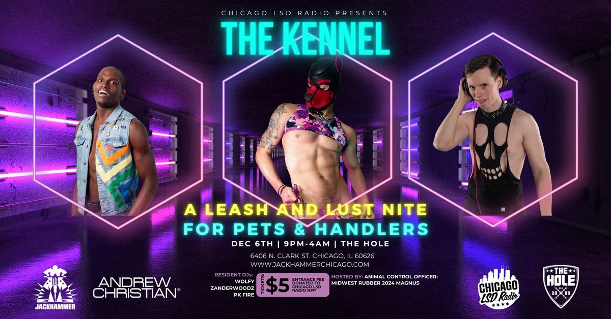 THE KENNEL: A LEASH AND LUST NITE FOR PETS AND HANDLERS