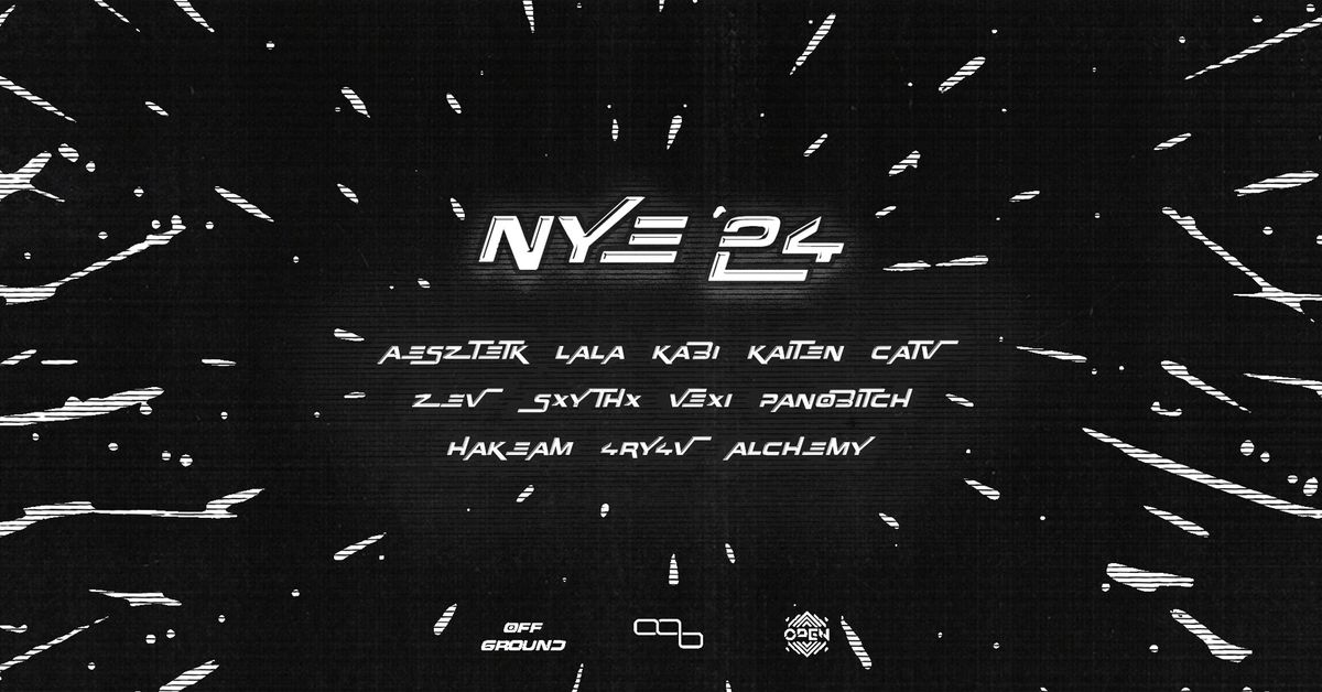 NYE' 24 RAVE + AFTERS w\/ OFF GROUND x OPEN @aqb