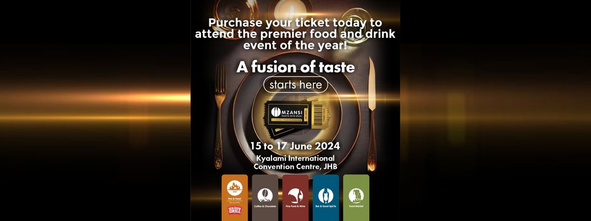 BOOK NOW! Mzansi Food & Drink Show 2024