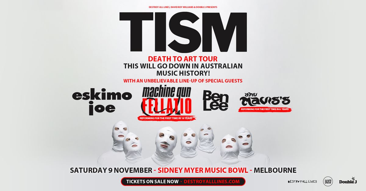 TISM \/\/ Melbourne \/\/ SMMB \/\/ Death To Art Tour \/\/ + Eskimo Joe, MGF, Ben Lee, The Mavis's 