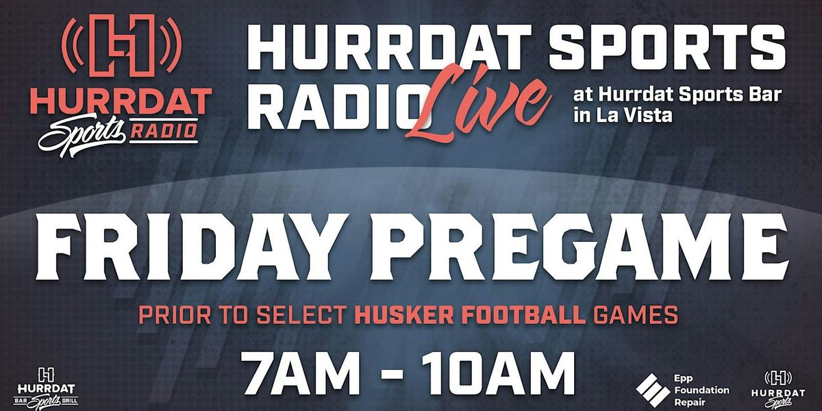 Hurrdat Sports Radio LIVE! Friday pre-game!