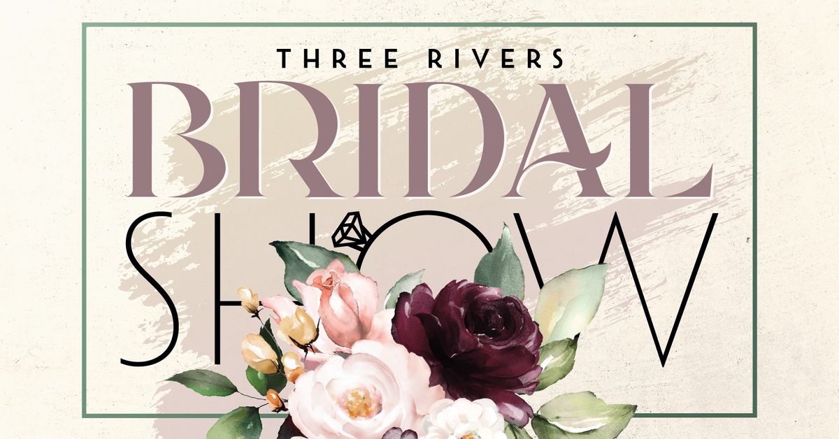 Three Rivers Bridal Show