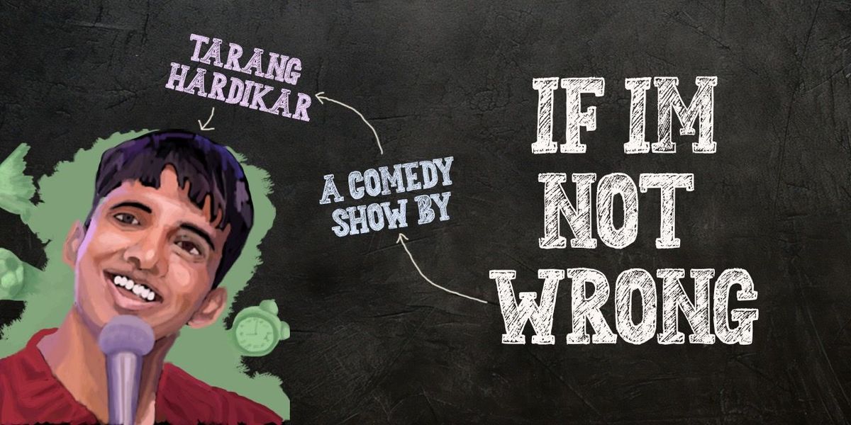 If I'm Not Wrong By Tarang Hardikar