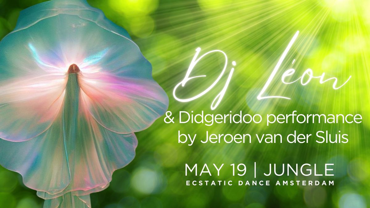 Ecstatic Dance Amsterdam | DJ L\u00e9on & Didge Jerome