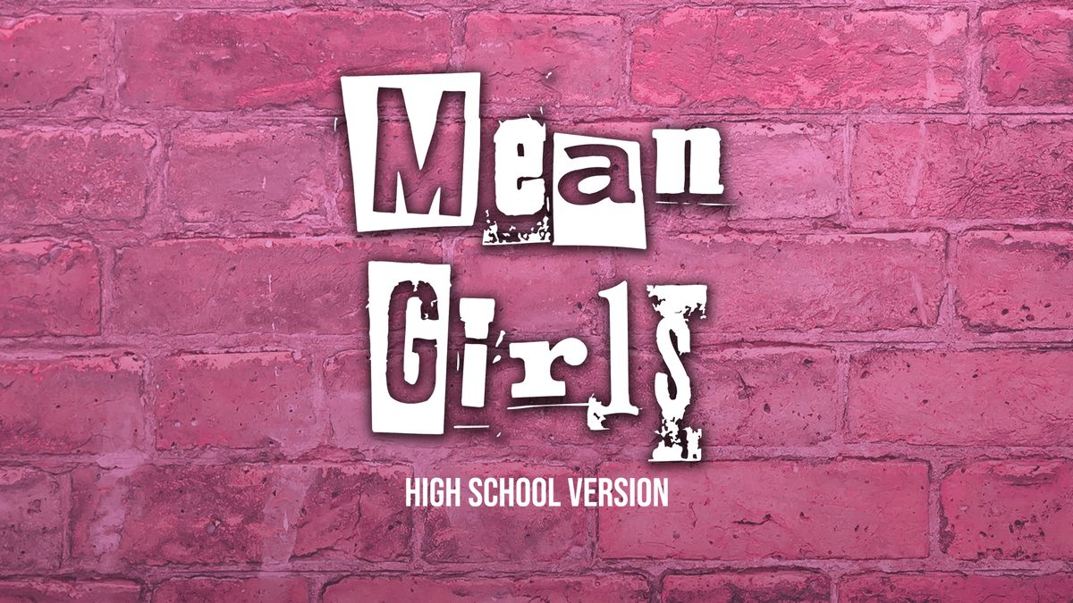 Mean Girls The Musical: High School Version