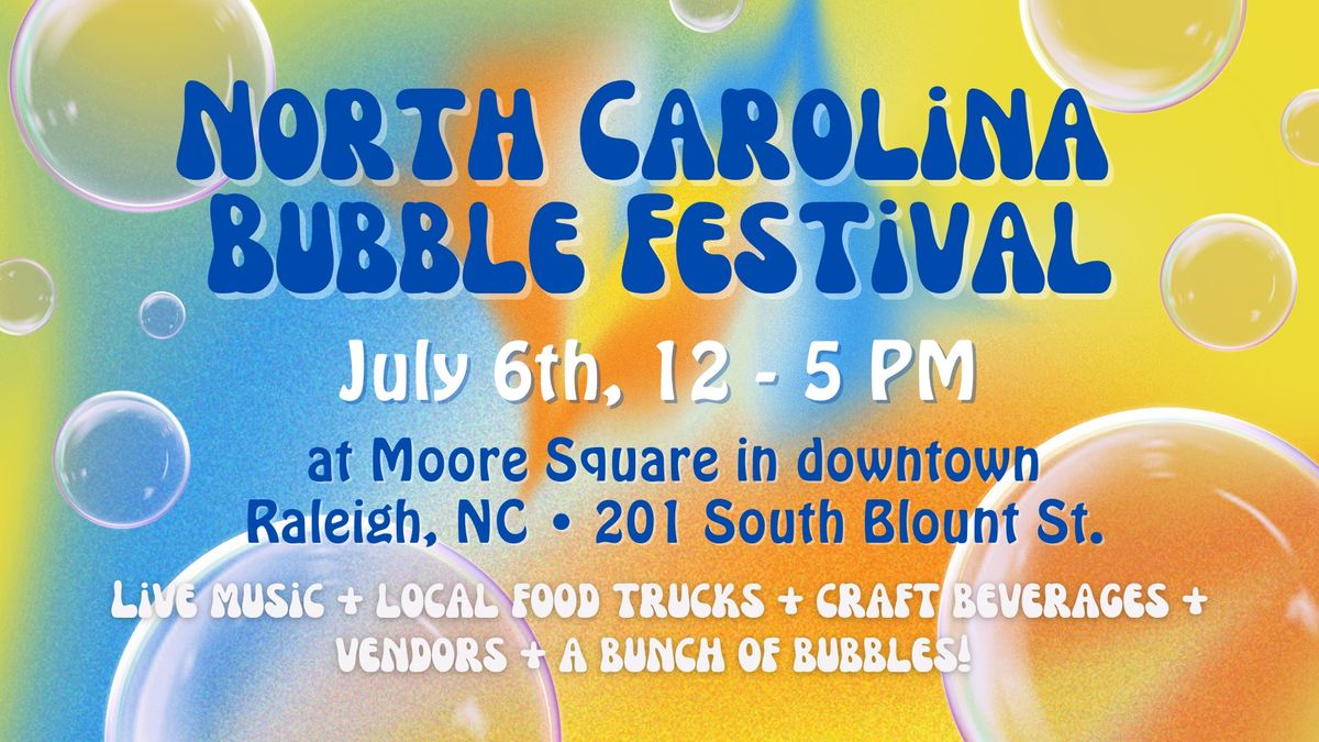 North Carolina Bubble Fest (Raleigh)