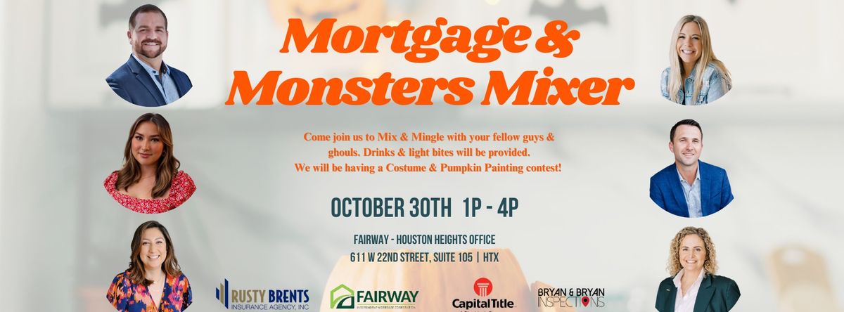 Mortgage & Monsters Mixer