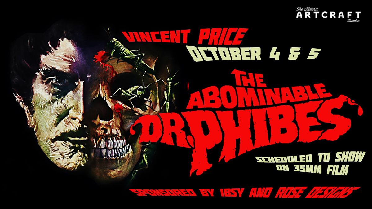 The Abominable Dr. Phibes - 2 & 7:30 p.m., Friday and Saturday, Oct. 4 and 5