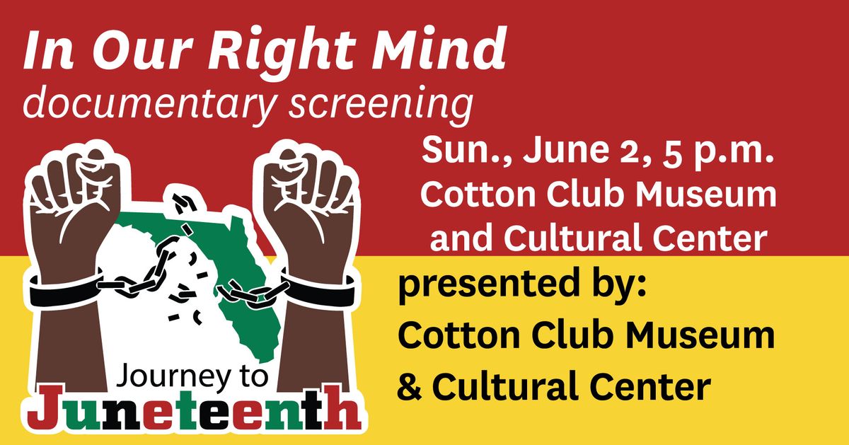 Journey to Juneteenth: In Our Right Mind (documentary screening)