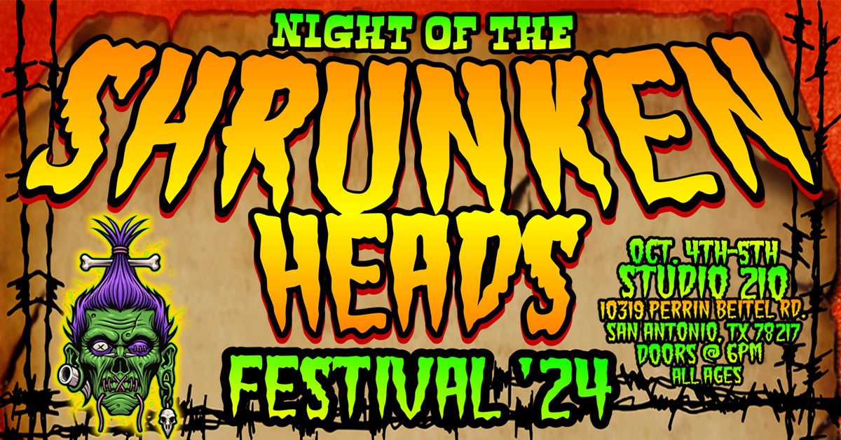 NIGHT OF THE SHRUNKEN HEADS '24 (SHE FEST SATX)