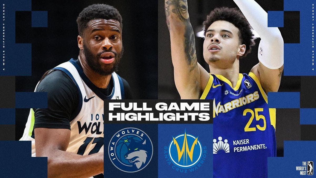 Iowa Wolves vs. Santa Cruz Warriors