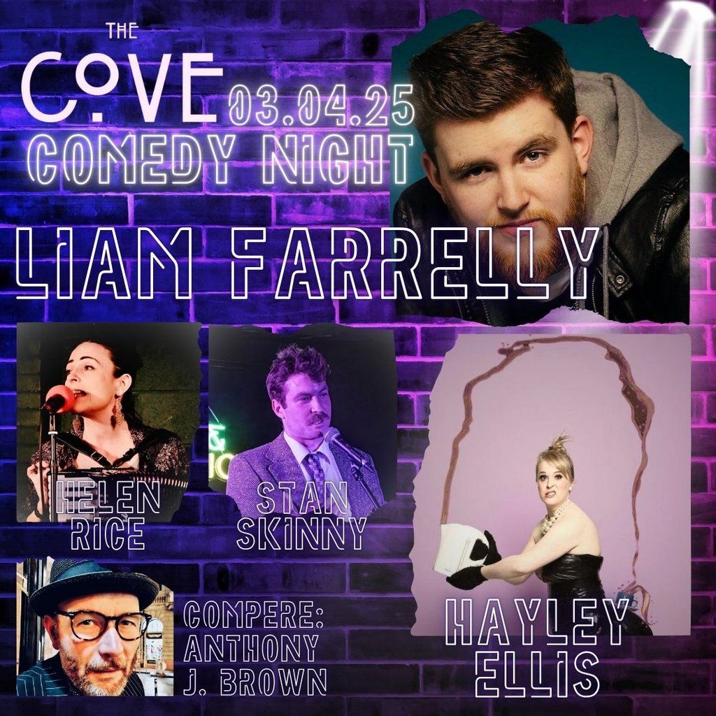 The Cove Comedy | Liam Farrelly  + Guests | 03.04.25