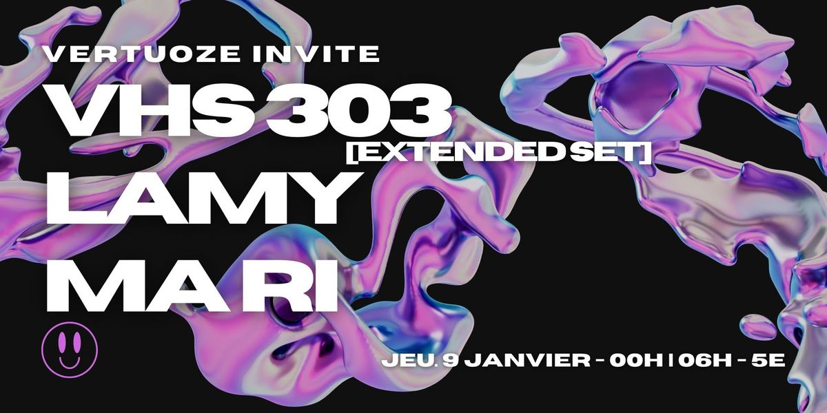 VERTUOZE invite : VHS 303 [EXTENDED SET], LAMY + MA RI - @LeD\u00e9p\u00f4t