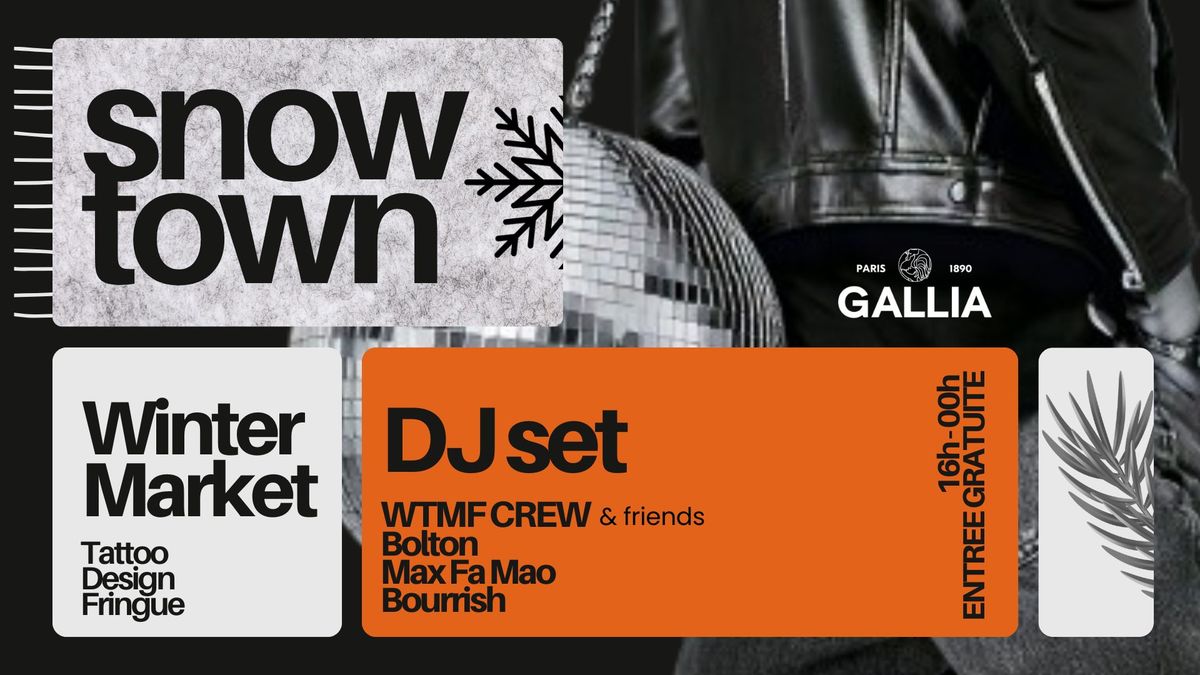 SNOWTOWN \u2746 Winter market & DJ set (WTMF CREW)