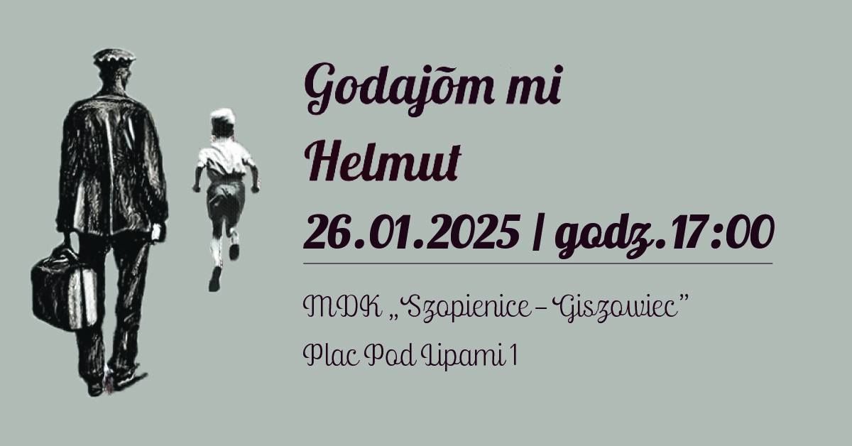 Spektakl "Godajom mi Helmut"