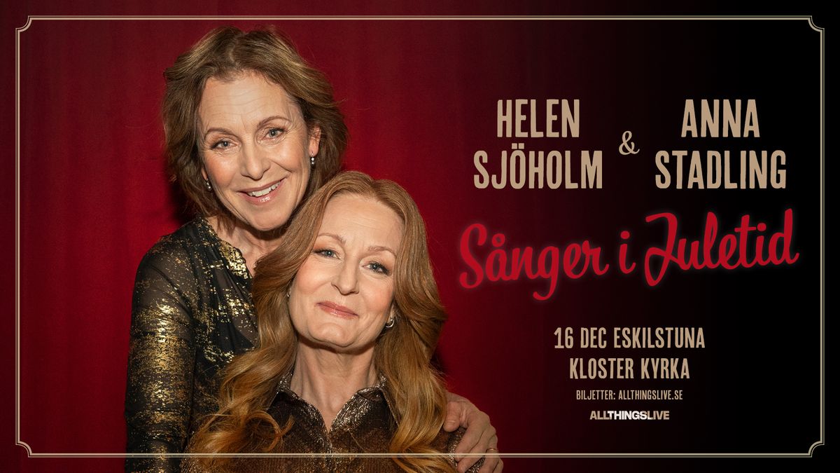 Helen Sj\u00f6holm & Anna Stadling - S\u00e5nger i Juletid