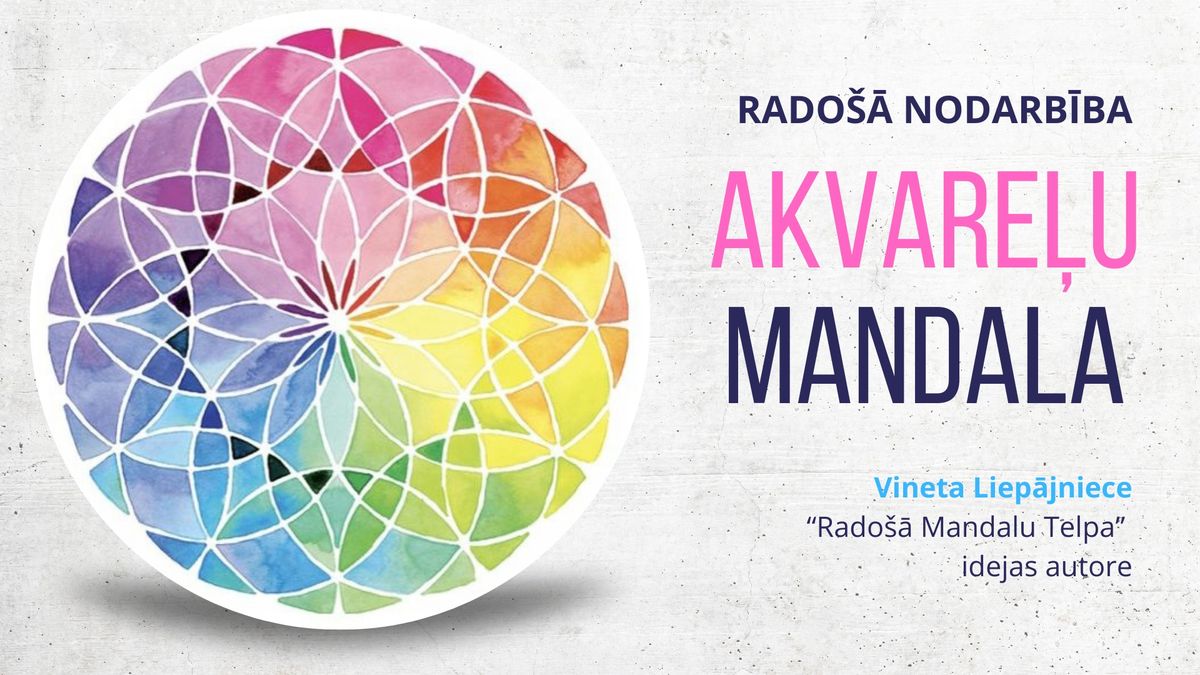 AKVARE\u013bU MANDALA | Rado\u0161\u0101 kl\u0101tienes nodarb\u012bba