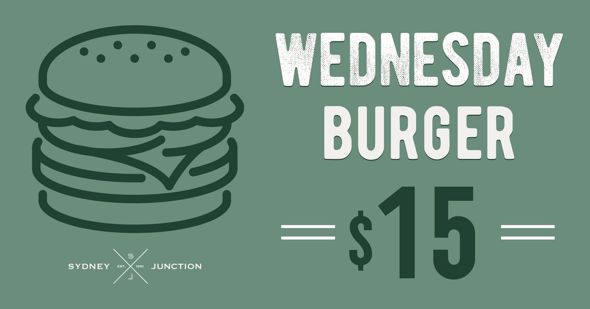 Wednesday Night Special - $15 Burger Night \ud83c\udf54