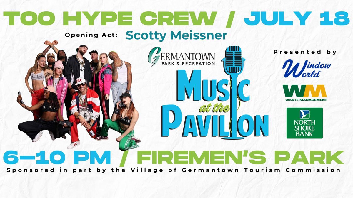 Music at the Pavilion - Too Hype Crew 