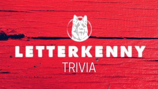 Letterkenny Trivia at Ivanhoe Park Brewing Company!