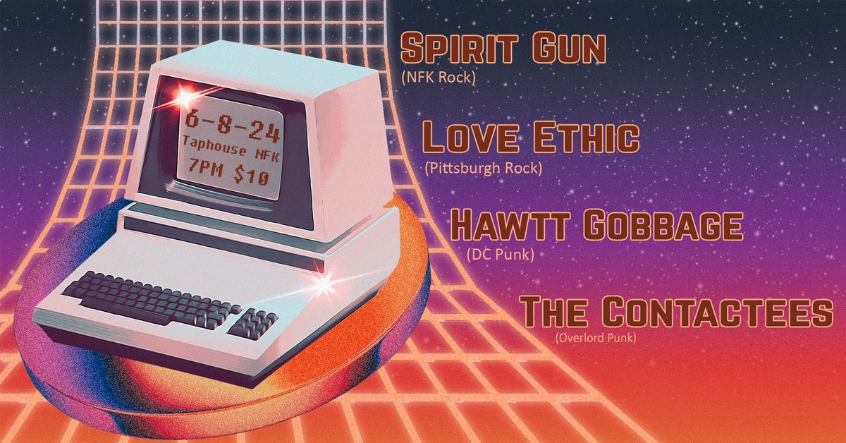 Epic Night Of Music 6-8-24 @ NFK Taphouse w\/ Spirit Gun, Love Ethic, Hawtt Gobbage, & The Contactees