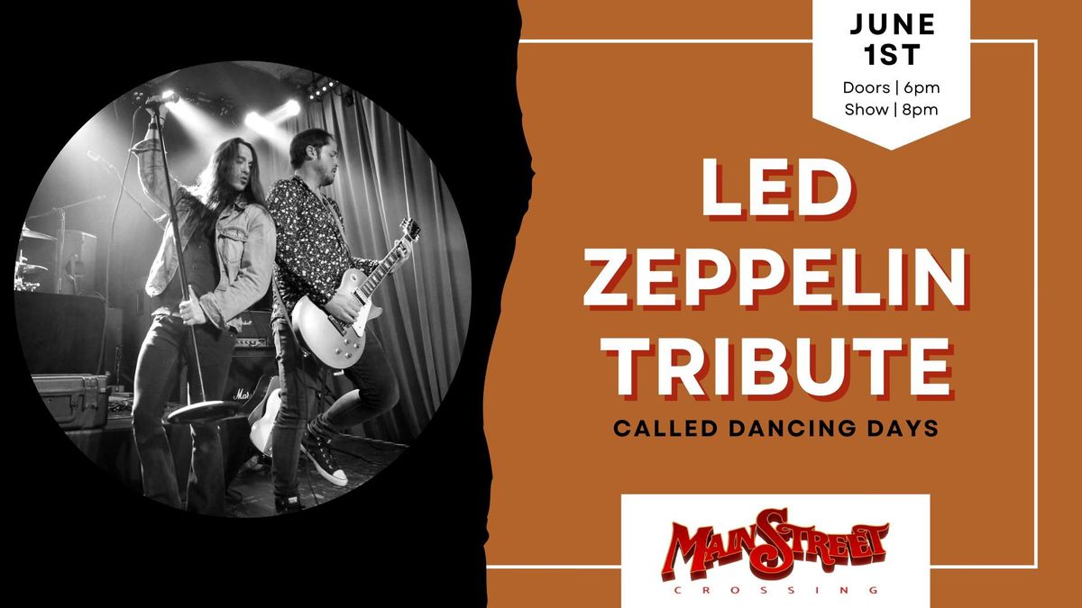 Led Zeppelin Tribute | Dancing Days | LIVE at Main Street Crossing
