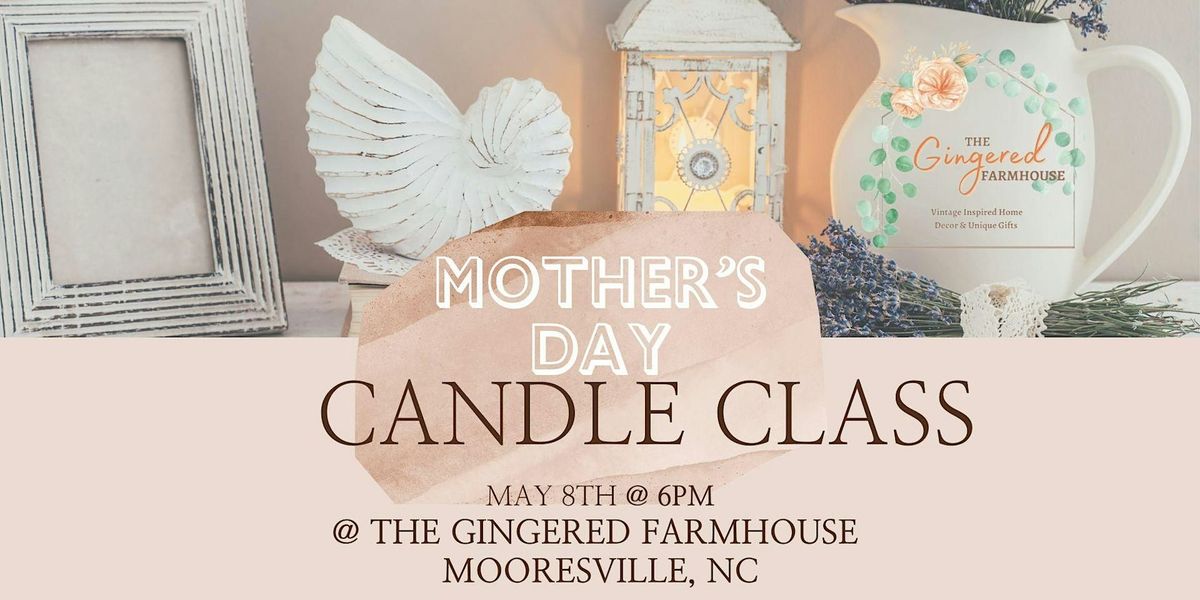 Mother's Day Candle Class