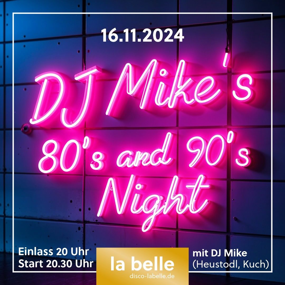 DJ MIKE's 80er & 90er Night \/\/ Start 20:00 Uhr 