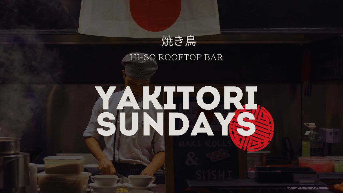 YAKITORI SUNDAYS | Sunday Session