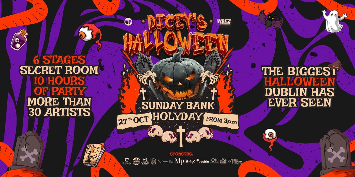 \ud83c\udf83 Dicey's Halloween: The Biggest Halloween Dublin Has Ever Seen! \ud83d\udc7b