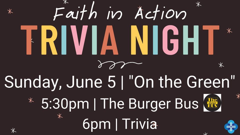 Faith in Action: Trivia