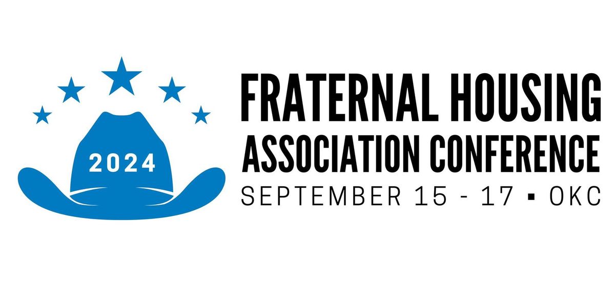 2024 Annual Fraternal Housing Association Conference