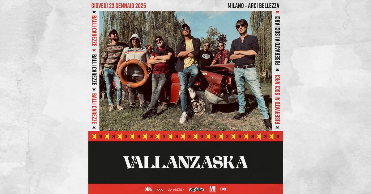 Vallanzaska | Milano, Arci Bellezza