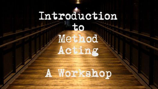 Introduction to Method Acting - A Workshop