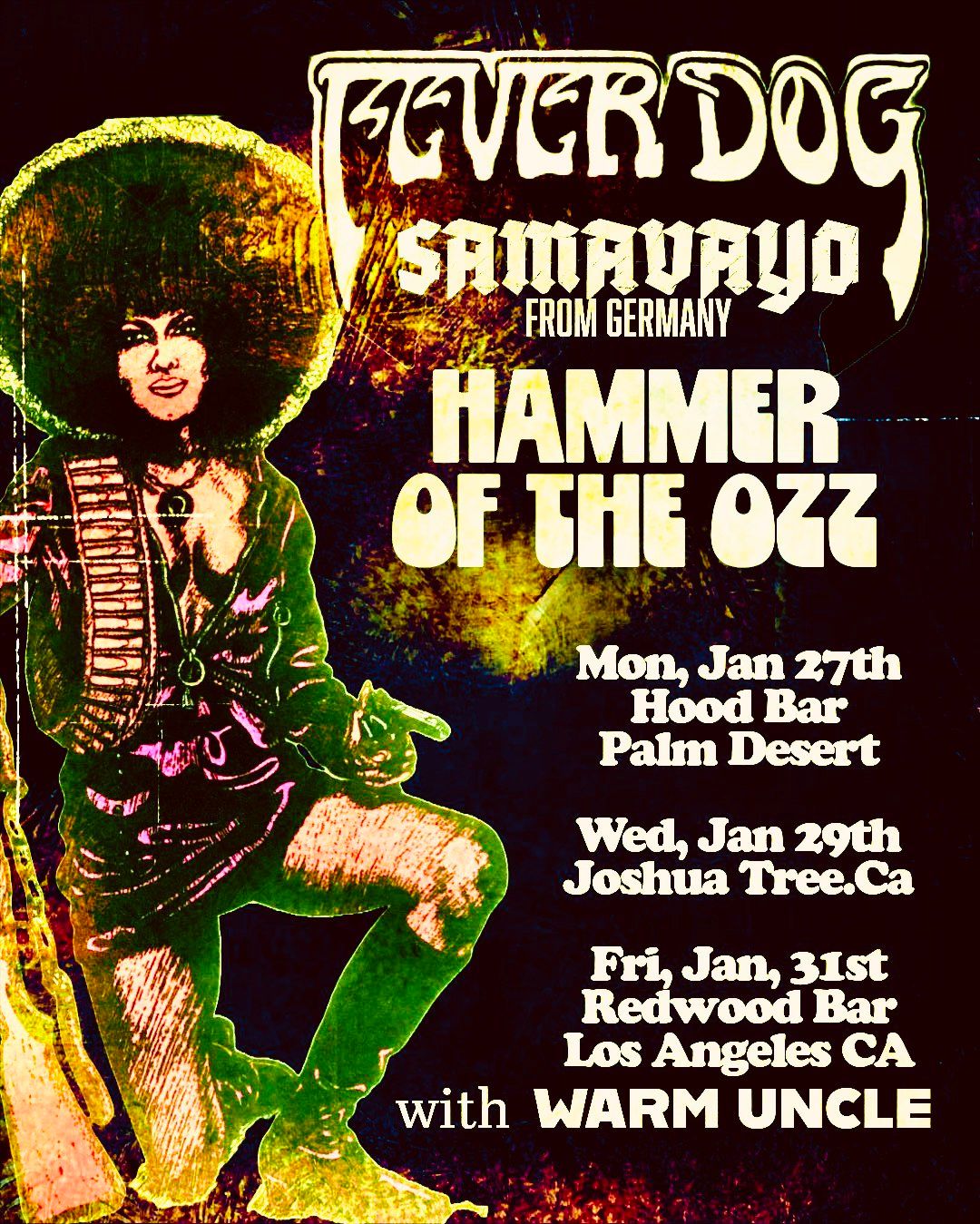 FEVER DOG, SAMAVAYO, HAMMER OF THE OZZ live at The Hood in Palm Desert, CA