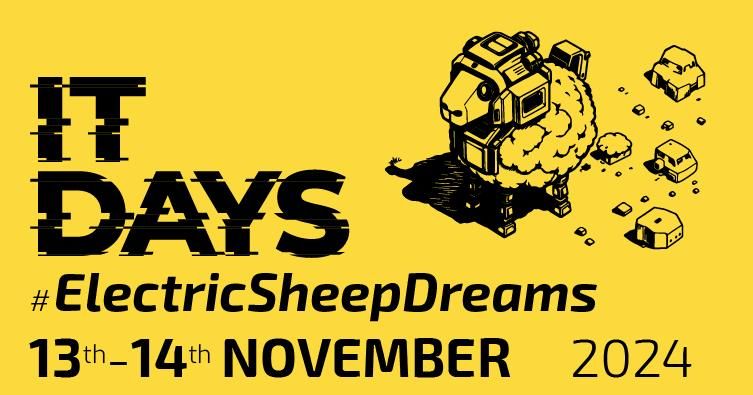 IT Days 2024 #ElectricSheepDreams