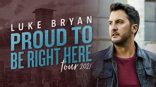 Luke Bryan's Proud To Be Right Here Tour