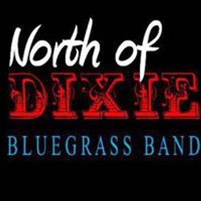 North Of Dixie - Bluegrass Band