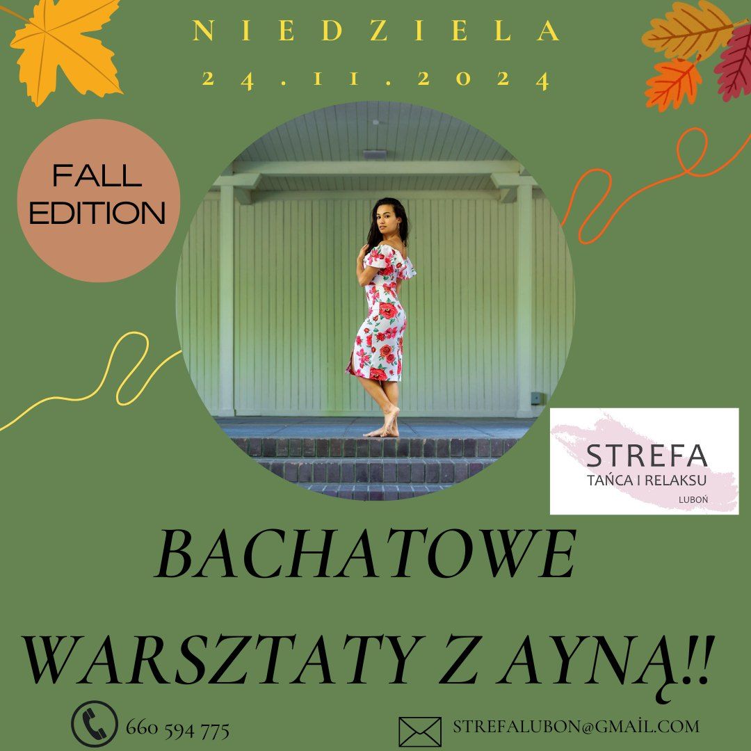 BACHATOWE WARSZTATY Z AYN\u0104! :)  FALL EDITION \ud83c\udf41 :)