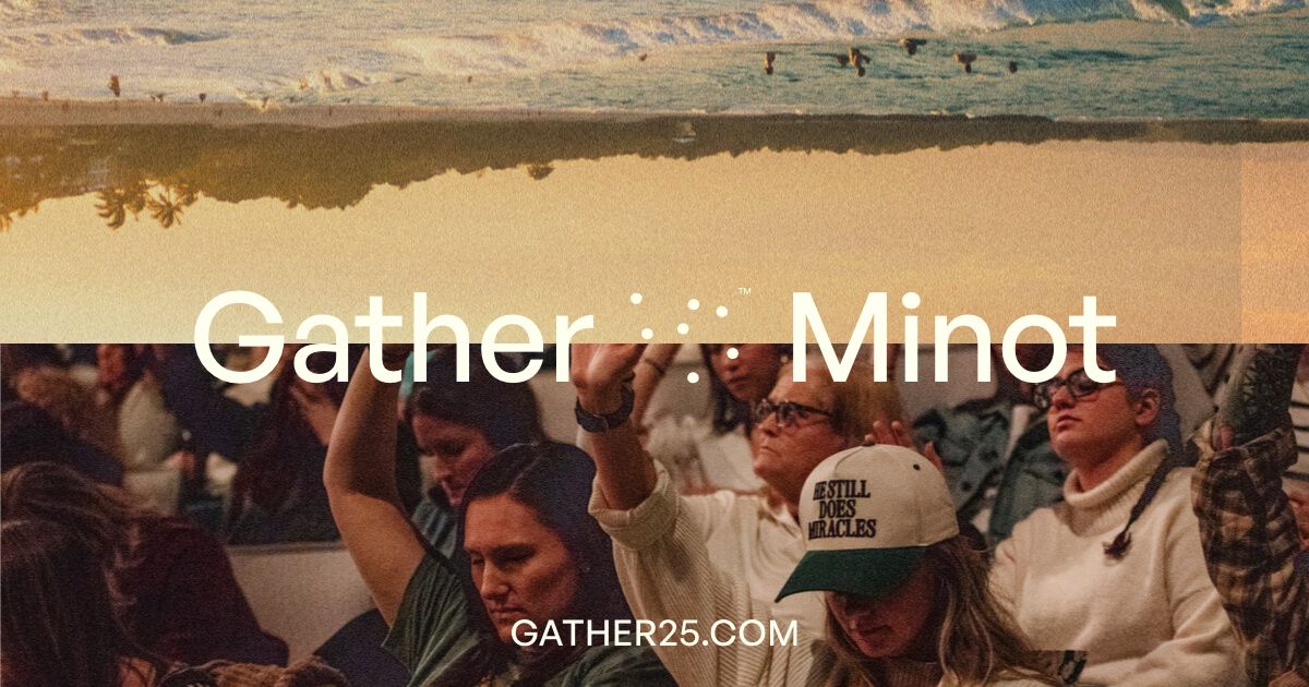 Gather:Minot