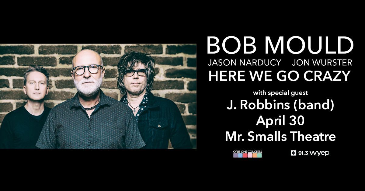 Bob Mould (Band) with special guest J. Robbins (band)