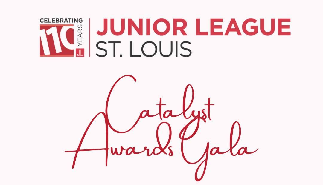 Junior League of St. Louis 2025 Catalyst Awards Gala