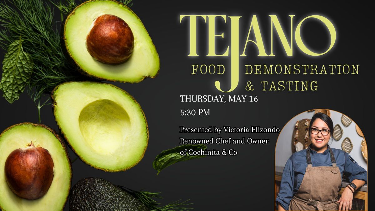 Tejano Food Demonstration & Tasting