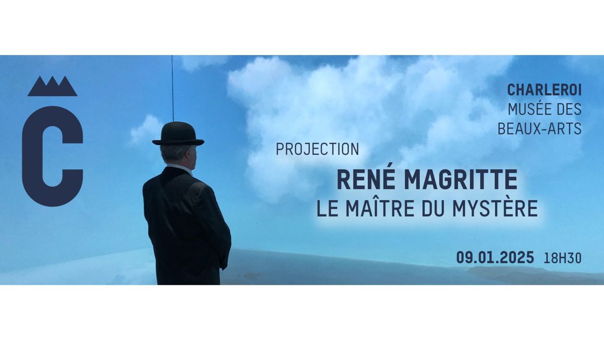 (COMPLET) REN\u00c9 MAGRITTE, LE MAITRE DU MYST\u00c8RE 