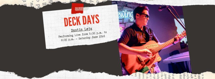 Deck Days w\/Dustin Leja