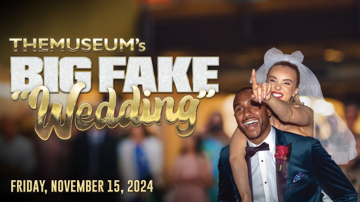 \u200b\u200bTHEMUSEUM\u2019s Big Fake \u201cWedding\u201d\u200b 