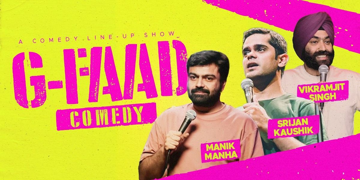 G - FAAD COMEDY ft. Manik , Srijan & Vikramjit